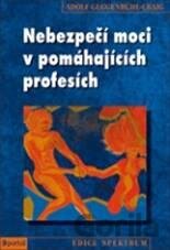 Nebezpečí moci v pomáhajících profesích