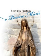 So svätou Faustínou o Panne Márii