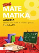 Hravá matematika 8 - Učebnice 1. díl (algebra)