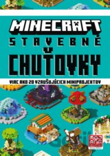 Minecraft: Stavebné chuťovky