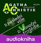 Poslední vůle/Vánoční tragédie - CD (Agatha Christie)