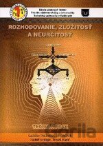 Rozhodovanie, zložitosť a neurčitosť
