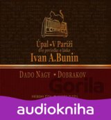 Úpal V Paríži (Ivan Alexejevič Bunin; Dado Nagy; Juraj Dobrakov) [SK] [Médium CD