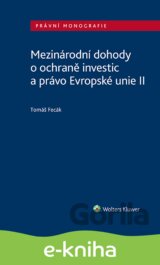 Mezinárodní dohody o ochraně investic a právo Evropské unie II