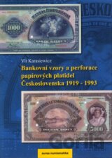 Bankovní vzory a perforace papírových platidel Československa 1919 - 1993