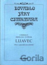 Divadlo Járy Cimrmana - Lijavec