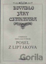 Divadlo Járy Cimrmana - Posel z Liptákova