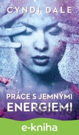 Práce s jemnými energiemi