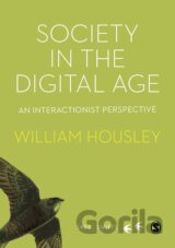 Society in the Digital Age: An Interactionist Perspective