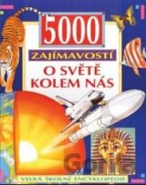 5000 zajímavostí o světě kolem