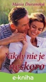 Nikdy nie je neskoro