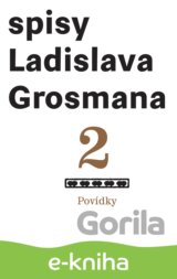 Povídky: Spisy Ladislava Grosmana