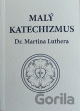 Malý katechizmus Dr. Martina Luthera