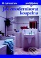 Jak zmodernizovat koupelnu - Jan Tůma
