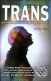 Trans - Jeho význam v medicíně, léčitelství, psychologii a náboženství - Milan Rýzl