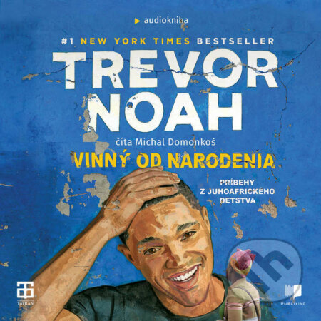 Vinný od narodenia - Trevor Noah