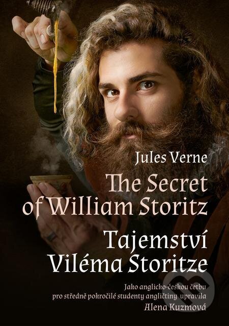 The Secret of William Storitz / Tajemství Viléma Storitze - Jules Verne, Alena Kuzmová