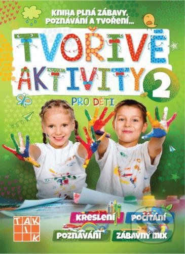Tvořivé aktivity pro děti 2 - Taktik