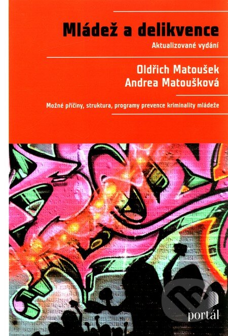 Mládež a delikvence - Oldřich Matoušek, Andrea Matoušková