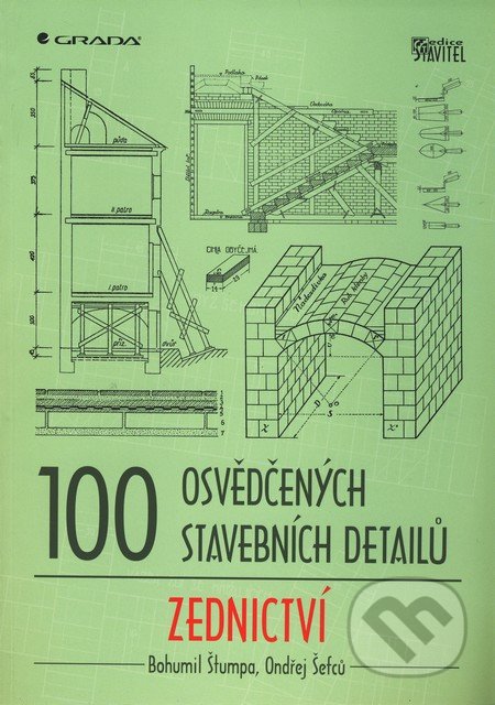100 osvědčených stavebních detailů - Bohumil Štumpa, Ondřej Šefců