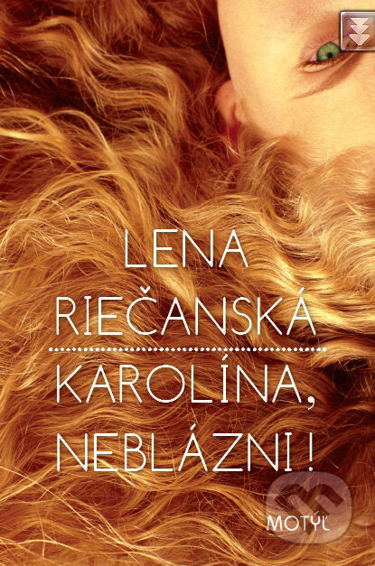 Karolína, neblázni!