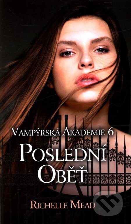Vampýrská akademie 6 - Richelle Mead