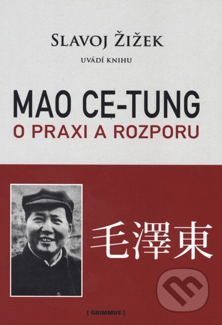 Kniha: Mao Ce-tung o praxi a rozporu (Slavoj Žižek) | Martinus