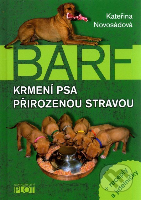 BARF - Krmení psa přirozenou stravou - Kateřina Novosádová
