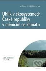 Uhlík v ekosystémech České republiky v měnícím se klimatu - Michal V. Marek