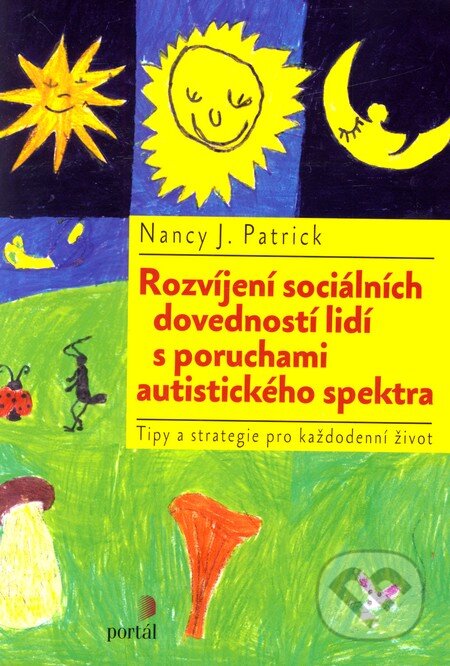 Rozvíjení sociálních dovedností lidí s poruchami autistického spektra - Nancy J. Patrick