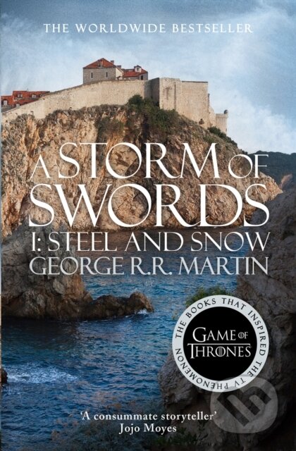 Storm of Swords: Part 1 Steel and Snow - George R.R. Martin