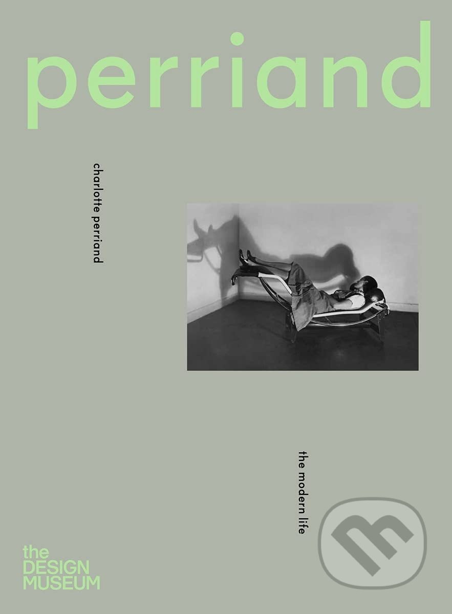 Charlotte Perriand: The Modern Life