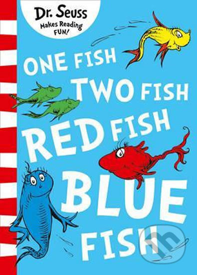 One Fish, Two Fish, Red Fish, Blue Fish - Dr. Seuss