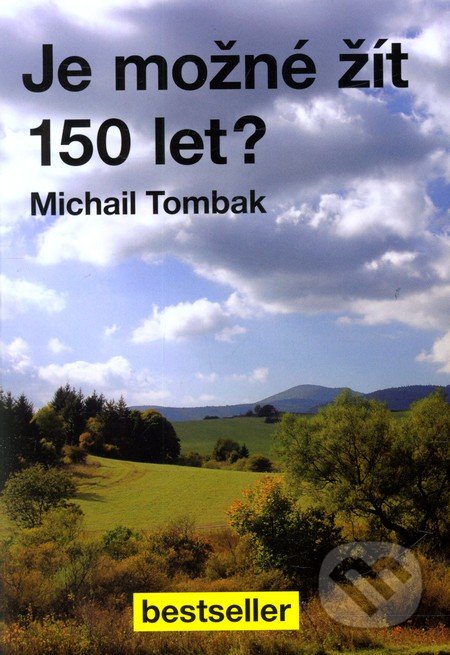 Je možné žít 150 let? - Michail Tombak