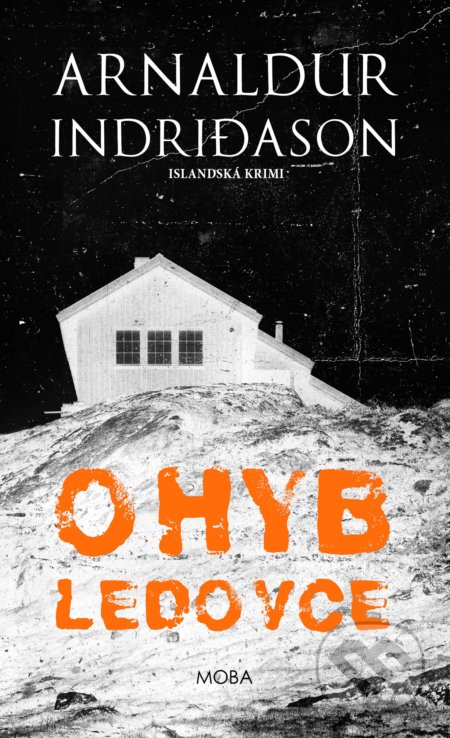 Ohyb ledovce - Arnaldur Indridason