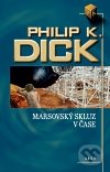Marsovský skluz v čase - Philip K. Dick