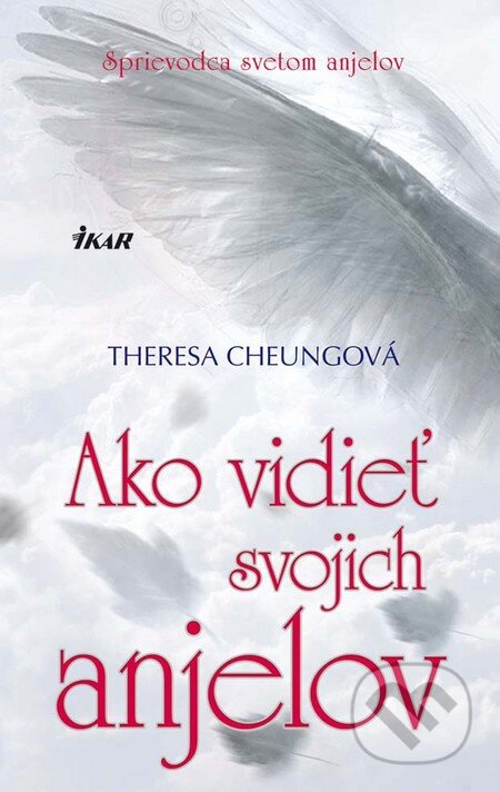 Ako vidieť svojich anjelov - Theresa Cheung