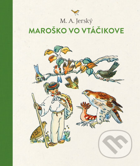 Maroško vo Vtáčikove - M.A. Jerský, Ján Hála (ilustrátor)