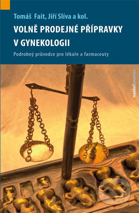 Volně prodejné léčivé přípravky v gynekologii - Tomáš Fait a kolektív