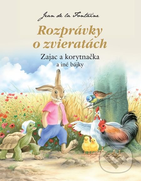 Rozprávky o zvieratách - Zajac a korytnačka a iné bájky