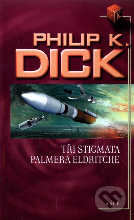 Tři stigmata Palmera Eldritche - Philip K. Dick