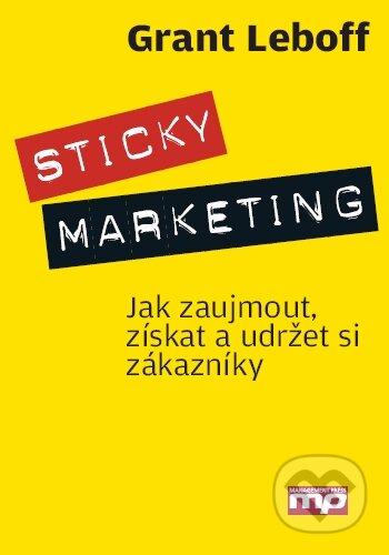 Sticky marketing - Grant Leboff