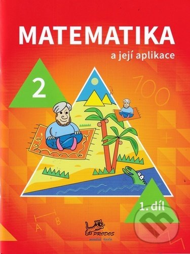 Matematika a její aplikace pro 2. ročník 1. díl