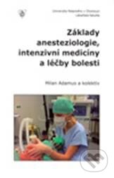 Základy anesteziologie intenzivní medicíny a léčby bolesti pdf ulozto