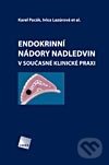 Endokrinní nádory nadledvin v současné klinické praxi - Karel Pacák, Ivica Lazúrová a kol.