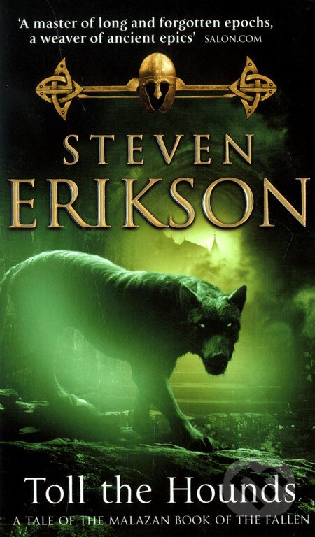 Toll The Hounds - Steven Erikson
