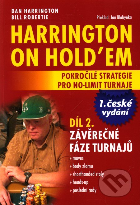 Harrington on Hold'em - Pokročilé strategie pro no-limit turnaje (Díl 2.) - Dan Harrington, Bill Robertie