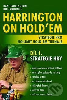 Harrington on Hold&#039;em - Strategie pro no-limit hold&#039;em turnaje (Díl 1.) - Dan Harrington, Bill Robertie