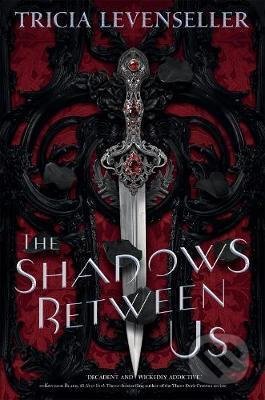 The Shadows Between Us - Tricia Levenseller