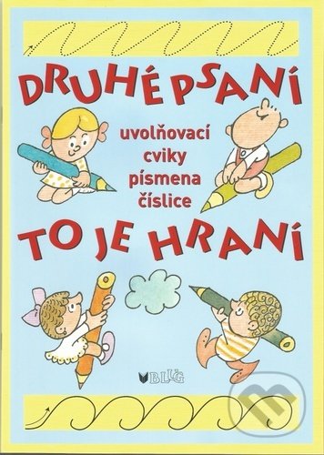 Druhé psaní to je hraní